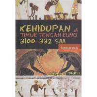 Kehidupan di Timur Tengah Kuno 3100 - 332 SM