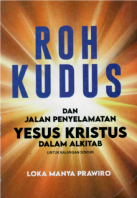 Roh Kudus Dan Jalan Penyelamatan Kristus Dalam Alkitab