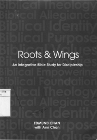Roots And Wings An Integrative Bible Study For Discipleship