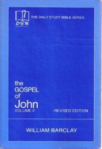 The Gospel of John: Volume 2 (Chapter 8 to 21)